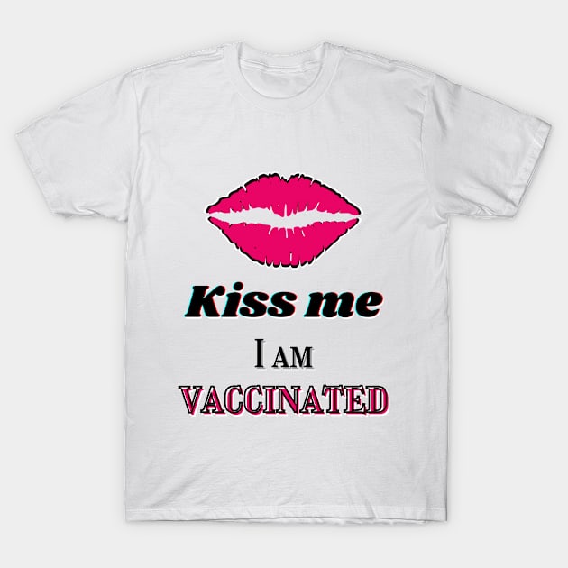 Kiss me, I am vaccinated in black and pink T-Shirt by Blue Butterfly Designs 